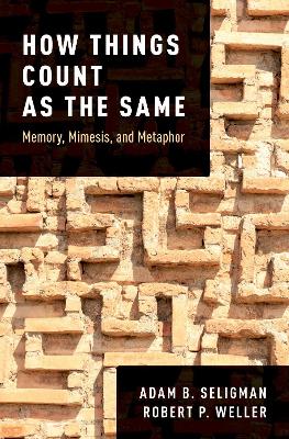 How Things Count as the Same: Memory, Mimesis, and Metaphor book