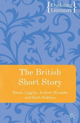 The British Short Story by Emma Liggins