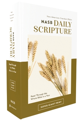 NASB, Daily Scripture, Super Giant Print, Paperback, White/Gold, 1995 Text, Comfort Print: 365 Days to Read Through the Whole Bible in a Year book