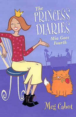 The Princess Diaries: Mia Goes Fourth by Meg Cabot