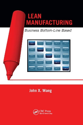 Lean Manufacturing: Business Bottom-Line Based by John X. Wang