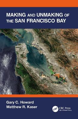 Making and Unmaking of the San Francisco Bay book