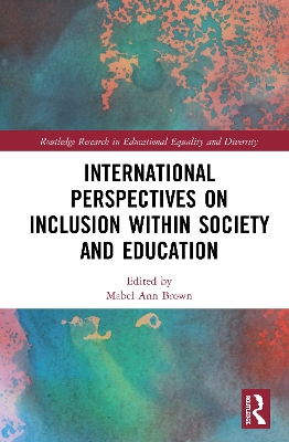 International Perspectives on Inclusion within Society and Education by Mabel Ann Brown