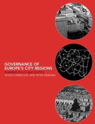 Governance of Europe's City Regions by Tassilo Herrschel