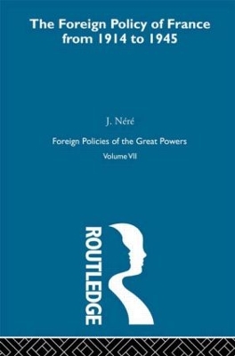 Foreign Policy of France 1914-45 by Nere