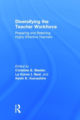 Diversifying the Teacher Workforce by Christine E. Sleeter