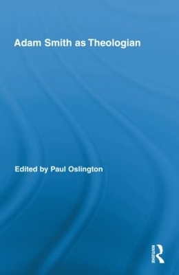Adam Smith as Theologian by Paul Oslington