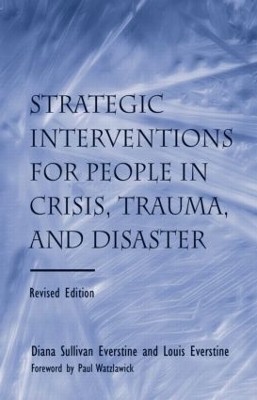 Strategic Interventions for People in Crisis, Trauma, and Disaster book