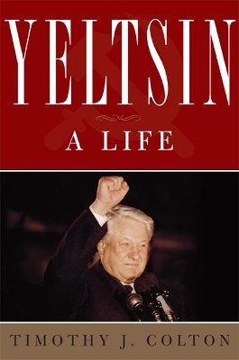 Yeltsin by Timothy Colton