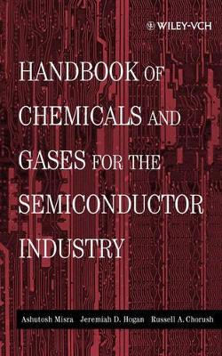 Handbook of Chemicals and Gases for the Semiconductor Industry book