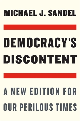 Democracy’s Discontent: A New Edition for Our Perilous Times book