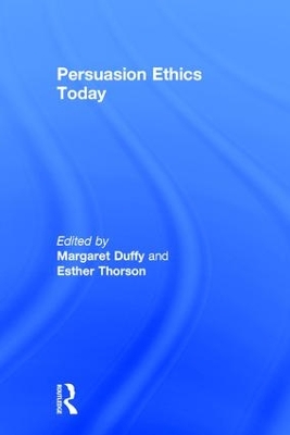 Persuasion Ethics Today by Margaret Duffy