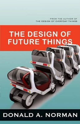 The The Design of Future Things by Don Norman