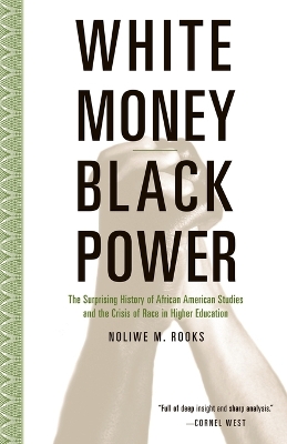 White Money/Black Power by Noliwe Rooks