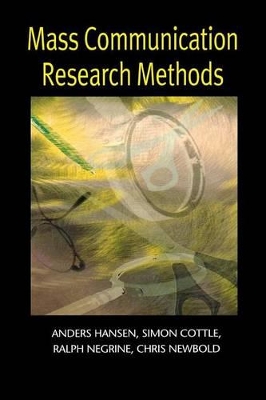 Mass Communication Research Methods by Simon Cottle