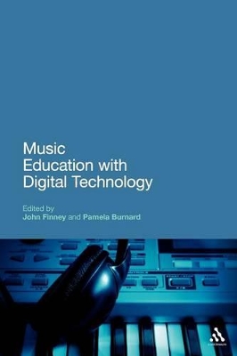 Music Education with Digital Technology by John Finney