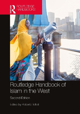 Routledge Handbook of Islam in the West by Roberto Tottoli