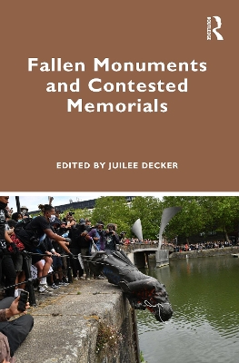 Fallen Monuments and Contested Memorials book
