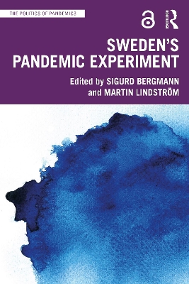 Sweden’s Pandemic Experiment by Sigurd Bergmann