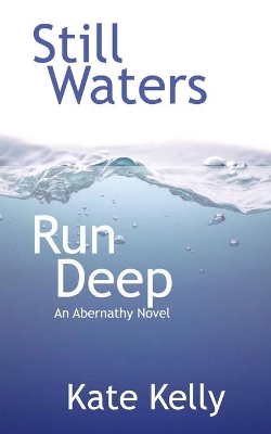 Still Waters Run Deep: An Abernathy Novel book