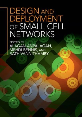 Design and Deployment of Small Cell Networks book