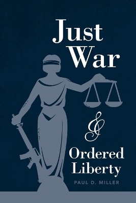 Just War and Ordered Liberty book