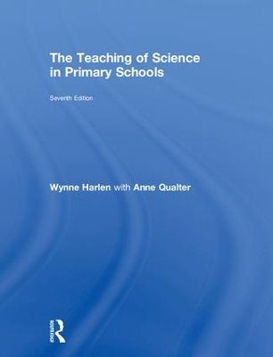 The Teaching of Science in Primary Schools by Wynne Harlen OBE