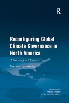Reconfiguring Global Climate Governance in North America book