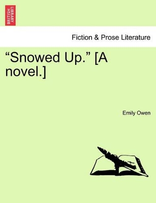 Snowed Up. [a Novel.] book