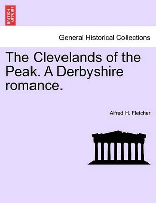 The Clevelands of the Peak. a Derbyshire Romance. book