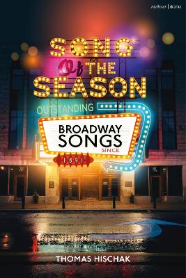 Song of the Season: Outstanding Broadway Songs since 1891 by Thomas Hischak