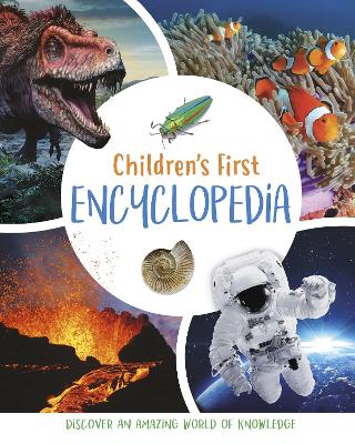 Children's First Encyclopedia: Discover an Amazing World of Knowledge by Claudia Martin