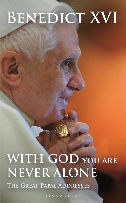 With God You Are Never Alone: The Great Papal Addresses book