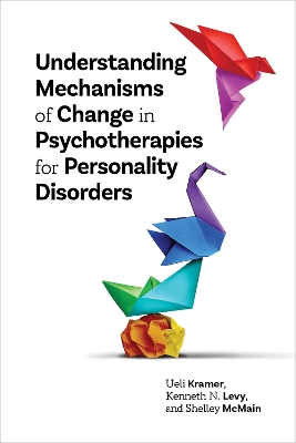 Understanding Mechanisms of Change in Psychotherapies for Personality Disorders book