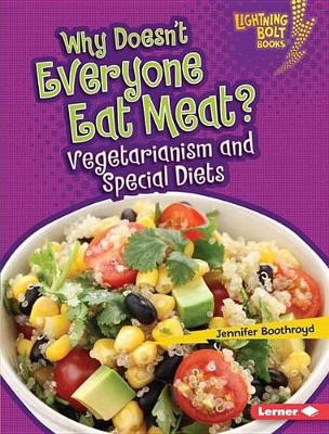 Why Doesn't Everyone Eat Meat? book