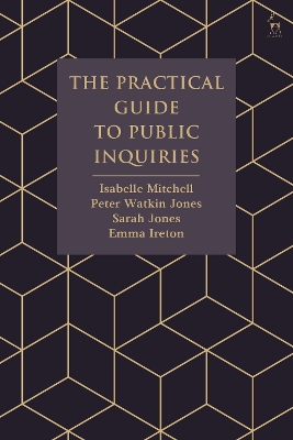 The Practical Guide to Public Inquiries by Isabelle Mitchell