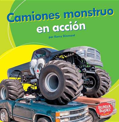 Camiones Monstruo En Accion (Monster Trucks on the Go) book