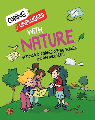 Coding Unplugged: With Nature: Take Coding Offline and Outdoors! book