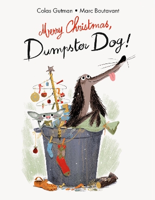 Merry Christmas, Dumpster Dog! by Marc Boutavant