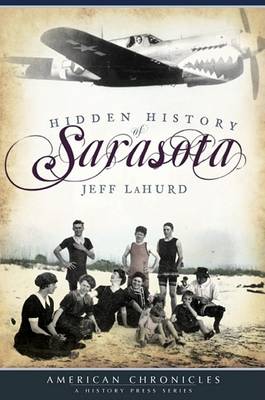 Hidden History of Sarasota book