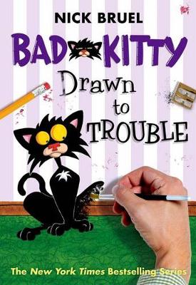 Bad Kitty Drawn to Trouble book