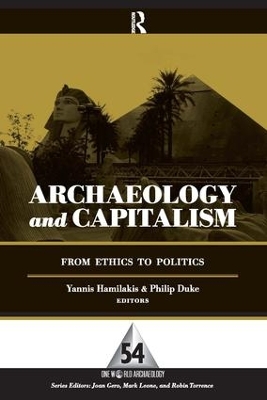 Archaeology and Capitalism by Yannis Hamilakis