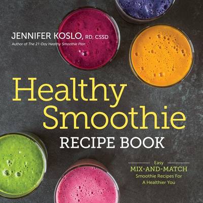 Healthy Smoothie Recipe Book book