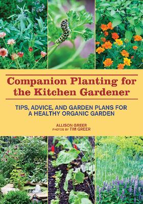 Companion Planting for the Kitchen Gardener book