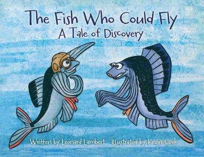 The Fish Who Could Fly: A Tale Of Discovery book