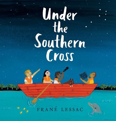 Under the Southern Cross by Frané Lessac