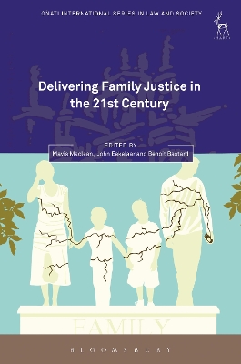 Delivering Family Justice in the 21st Century by Mavis Maclean