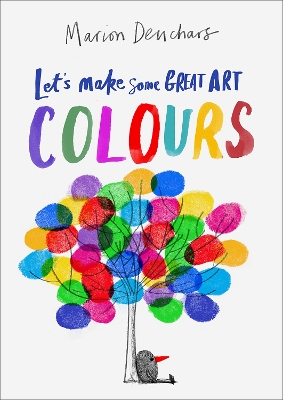 Let's Make Some Great Art: Colours book
