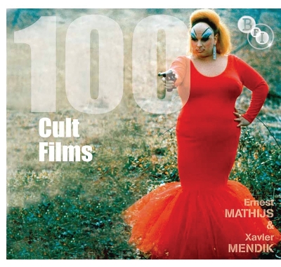 100 Cult Films by Ernest Mathijs