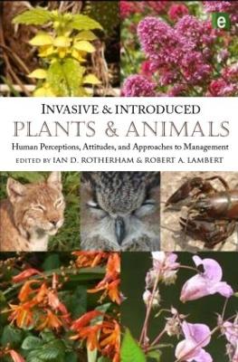 Invasive and Introduced Plants and Animals by Ian D. Rotherham